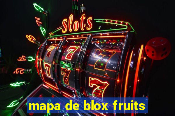 mapa de blox fruits